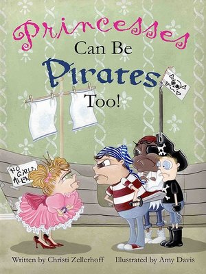 cover image of Princesses can be Pirates Too!